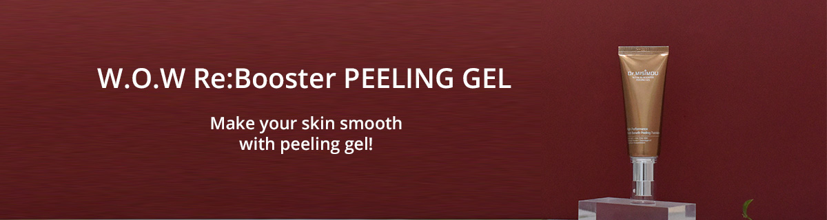 Make your skin smooth with peeling gel! W.O.W Re:Booster PEELING GEL